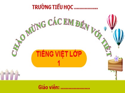 Bài giảng Tiếng Việt Lớp 1 (Sách Kết nối tri thức) - Bài 1: A, a