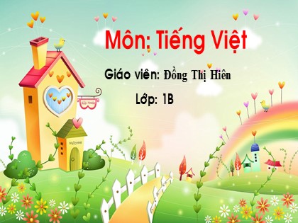 Giáo án Tiếng Việt Lớp 1 - Bài 1: iêng yêng - Năm học 2022-2023 - Đồng Thị Hiên