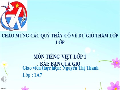 Giáo án Tiếng Việt Lớp 1 - Bài: Bạn của gió - Nguyễn Thị Thanh