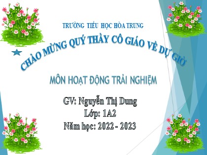 Giáo án Hoạt động trải nghiệm Lớp 1 - Bài 13: Ăn uống hợp lí - Năm học 2022-2023 - Nguyễn Thị Dung