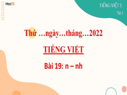 Giáo án Tiếng Việt Lớp 1 - Bài 19: N - Nh - Năm học 2022-2023
