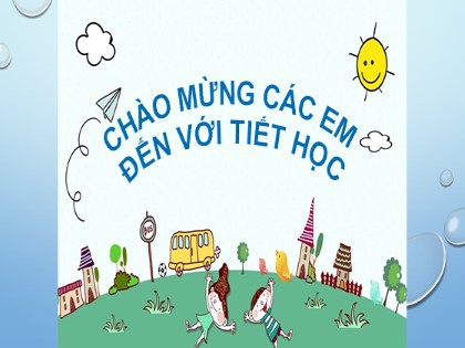 Giáo án Tiếng Việt Lớp 1 - Tập đọc: Ông giẳng ông giăng - Năm học 2022-2023