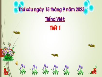 Bài giảng Tiếng Việt 1 (Cánh diều) - Bài 10: Ôn tập và kể chuyện - Năm học 2023-2024