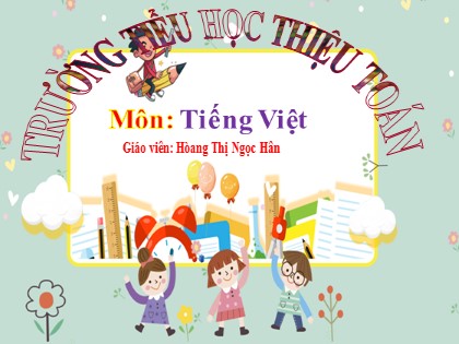 Bài giảng Tiếng Việt 1 (Cánh diều) - Bài 16: M m N n - Năm học 2023-2024 - Hòang Thị Ngọc Hân