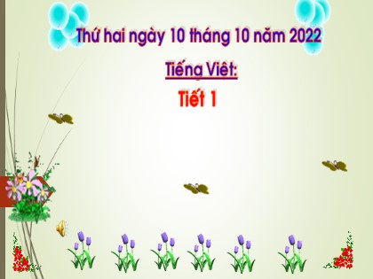 Bài giảng Tiếng Việt 1 (Cánh diều) - Bài 22: T t Tr tr - Năm học 2022-2023