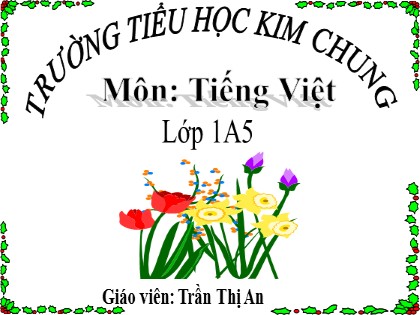 Bài giảng Tiếng Việt 1 (Cánh diều) - Bài 29: Luyện tập chính tả (Tiết 1) - Trần Thị An