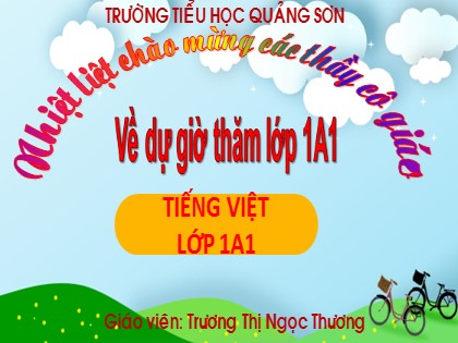 Bài giảng Tiếng Việt 1 (Cánh diều) - Bài 3: Cả nhà đi chơi núi - Năm học 2021-2022 - Trương Thị Ngọc Thương
