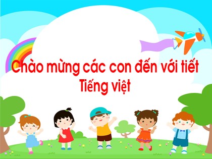 Bài giảng Tiếng Việt 1 (Cánh diều) - Bài 31: an ăn ân - Năm học 2023-2024