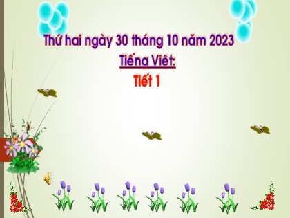 Bài giảng Tiếng Việt 1 (Cánh diều) - Bài 40: Ôn tập và kể chuyện - Năm học 2023-2024