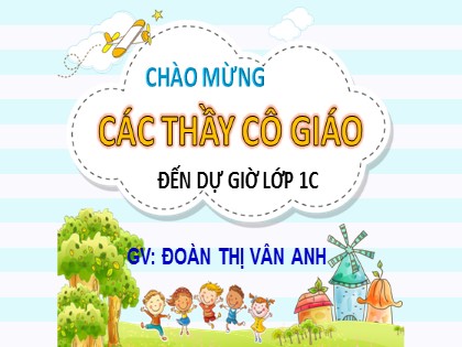 Bài giảng Tiếng Việt 1 (Cánh diều) - Bài 45: Ôn tập và kể chuyện - Đoàn Thị Vân Anh