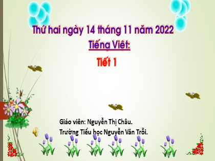 Bài giảng Tiếng Việt 1 (Cánh diều) - Bài 46: ac ăc âc - Năm học 2022-2023 - Nguyễn Thị Châu