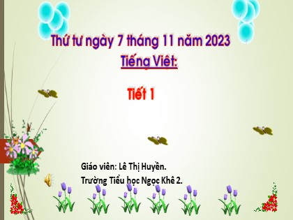 Bài giảng Tiếng Việt 1 (Cánh diều) - Bài 47: oc ôc uc ưc - Năm học 2023-2024 - Lê Thị Huyền