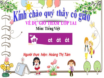 Bài giảng Tiếng Việt 1 (Cánh diều) - Bài 48:  at, ăt, ât - Hoàng Thị Tám