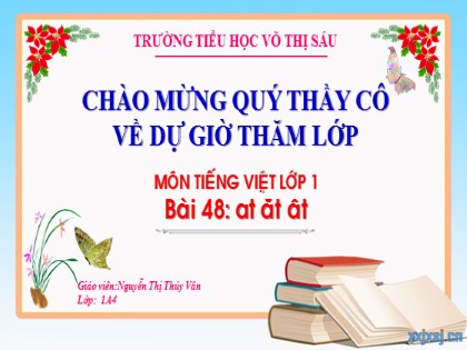 Bài giảng Tiếng Việt 1 (Cánh diều) - Bài 48:  at ăt ât - Năm học 2023-2024 - Nguyễn Thị Thúy Vân