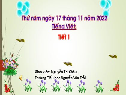 Bài giảng Tiếng Việt 1 (Cánh diều) - Bài 50: Ôn tập và kể chuyện - Năm học 2022-2023 - Nguyễn Thị Châu