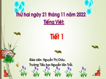 Bài giảng Tiếng Việt 1 (Cánh diều) - Bài 52: ut ưt - Năm học 2022-2023 - Nguyễn Thị Châu