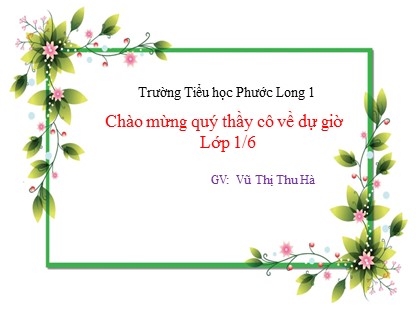 Bài giảng Tiếng Việt 1 (Cánh diều) - Bài 62: iêc iên iêp - Vũ Thị Thu Hà