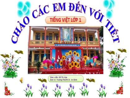 Bài giảng Tiếng Việt 1 (Cánh diều) - Tiết 1+2, Bài 30: Ôn tập và kể chuyện - Năm học 2023-2024 - Đỗ Thị Hoa