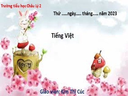 Bài giảng Tiếng Việt 1 (Kết nối tri thức với cuộc sống) - Bài 13: U u Ư ư - Trường Tiểu học Châu Lý 2