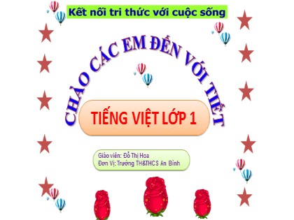 Bài giảng Tiếng Việt 1 (Kết nối tri thức với cuộc sống) - Bài 25: Ôn tập và kể chuyện - Đỗ Thị Hoa