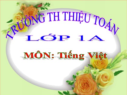 Bài giảng Tiếng Việt 1 (Kết nối tri thức với cuộc sống) - Bài 35: Ôn tập và kể chuyện - Năm học 2023-2024