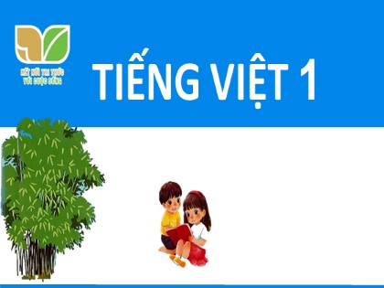 Bài giảng Tiếng Việt Lớp 1 (Kết nối tri thức với cuộc sống) - Bài 46: ac ăc âc