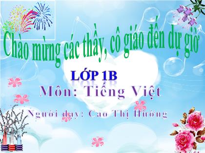 Bài giảng Tiếng Việt 1 (Cánh diều) - Bài 30: u ư - Cao Thị Hường