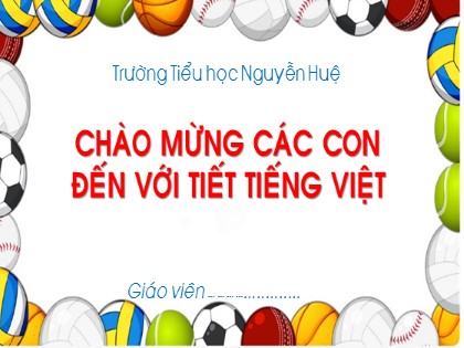 Bài giảng Tiếng Việt 1 (Chân trời sáng tạo) - Bài 1: â Â âu - Trường Tiểu học Nguyễn Huệ