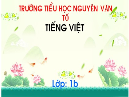 Bài giảng Tiếng Việt 1 (Chân trời sáng tạo) - Chủ đề 11: Bạn bè - Bài 2: en ên in