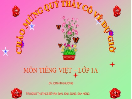 Bài giảng Tiếng Việt 1 (Chân trời sáng tạo) - Chủ đề 4: Kì nghỉ - Bài 1: N n M m - Đinh Thị Hương