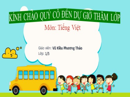 Bài giảng Tiếng Việt 1 (Chân trời sáng tạo) - Chủ đề 4: Kì nghỉ - Bài 1: N n M m (Tiết 1) - Vũ Kiều Phương Thảo
