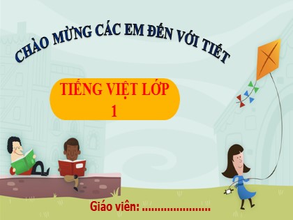 Bài giảng Tiếng Việt Lớp 1 (Cánh diều) - Bài 1: A a