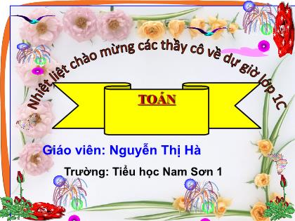 Bài giảng Toán 1 (Kết nối tri thức) - Sắp thứ tự các số trong phạm vi 10 - Năm học 2023-2024