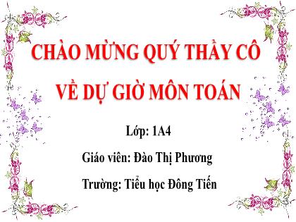 Bài giảng Toán 1 - Tiết 60+61: Ôn tập chung (Tiết 2) - Đào Thị Phương