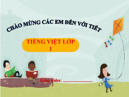 Bài giảng Tiếng Việt Lớp 1 - Bài 6: O o ˀ - Nguyễn Thị Nguyên