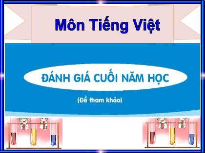 Bài giảng Tiếng Việt Lớp 1 - Chủ đề 9: Ôn tập và đánh giá - Bài 4: Đề tham khảo - Phan Thị Thanh Huyền
