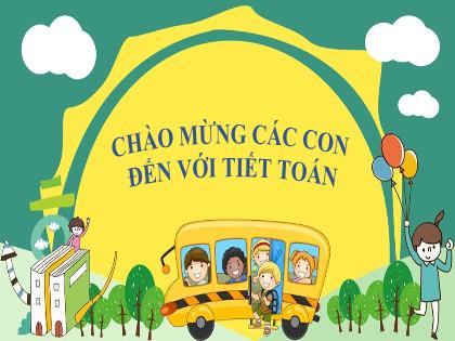 Bài giảng Toán 1 - Bài 4: So sánh số (Tiết 1) - Phan Thị Thanh Huyền