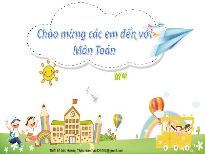 Bài giảng Toán Lớp 1 - Chủ đề 1: Các số từ 1 đến 10 - Bài 5: Mấy và mấy (Tiết 1) - Phan Thị Thanh Huyền