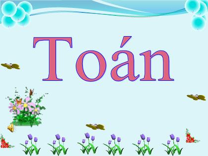 Bài giảng Toán Lớp 1 - Chủ đề 3, Bài 10: Phép cộng trong phạm vi 10 (Tiết 1) - Nguyễn Thị Nguyên