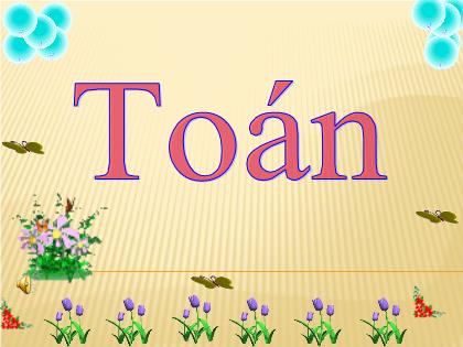Bài giảng Toán Lớp 1 - Chủ đề 3, Bài 10: Phép cộng trong phạm vi 10 (Tiết 5) - Nguyễn Thị Nguyên