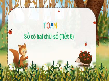 Bài giảng Toán Lớp 1 - Số có hai chữ số (Tiết 6) - Phan Thị Thanh Huyền